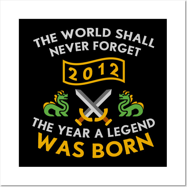 2012 The Year A Legend Was Born Dragons and Swords Design (Light) Wall Art by Graograman